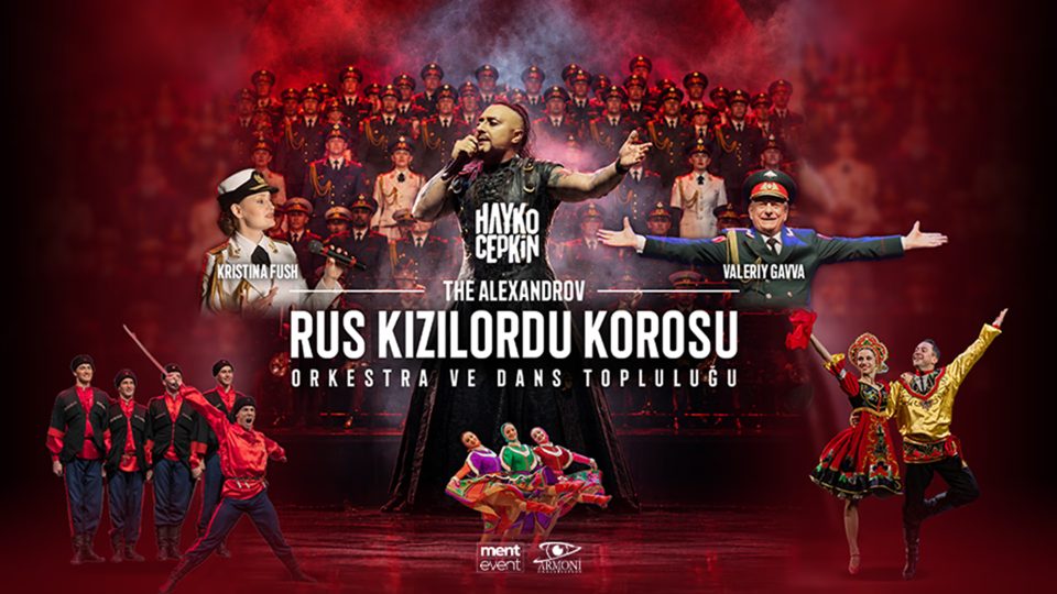 Aleksandrov Rus Kızılordu Korosu ve Dans Topluluğu İle Hayko Cepkin Konserleri