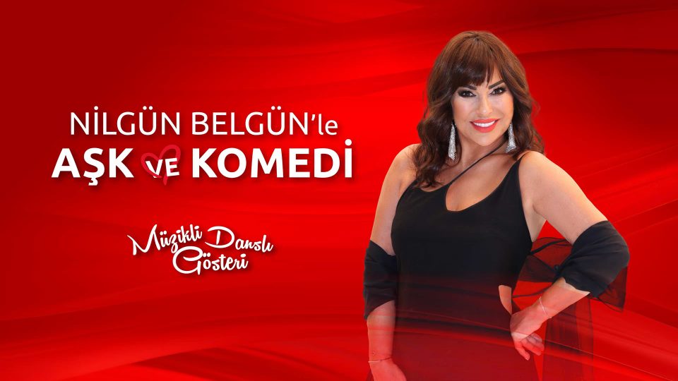 Nilgün Belgün ile Aşk ve Komedi