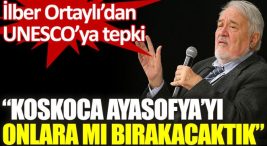 ilber-ortayli'dan-ayasofya-ile-ilgili-unesco'ya-sert-tepki