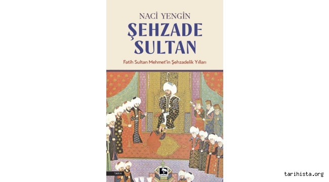 fatih-sultan-mehmet'i-sehzadelik-yillari/sehzade-sultan